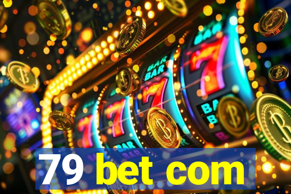 79 bet com